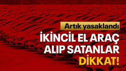 İkincil el araç alıp satanlar dikkat!